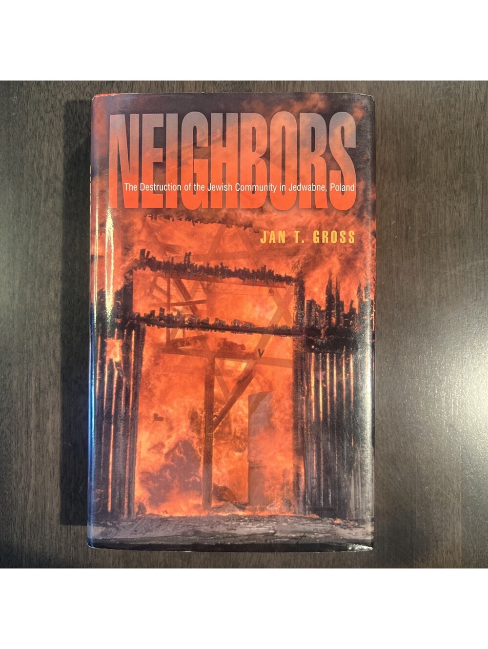 Neighbors: The Destruction of the Jewish Community in Jedwabne, Poland by Jan G